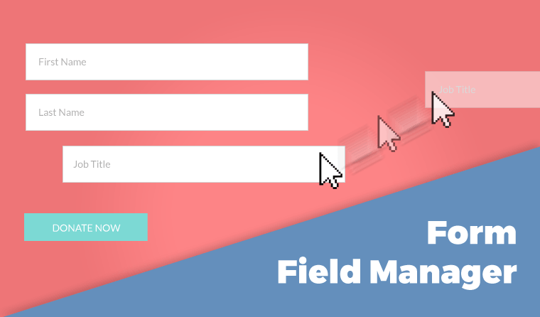 Give – Form Field Manager