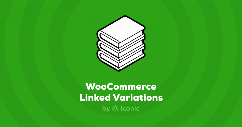 IconicWP | WooCommerce Linked Variations