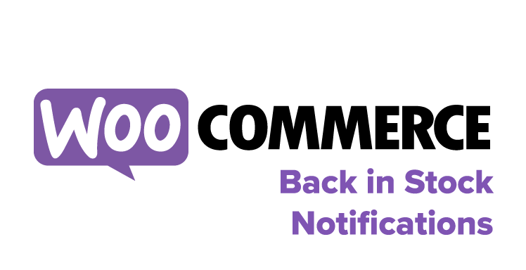WooCommerce  Back In Stock Notifications