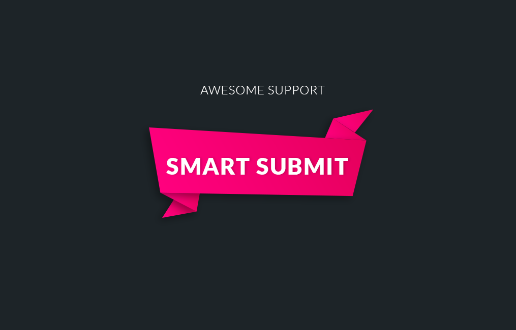 Awesome Support  Smart Ticket Submission