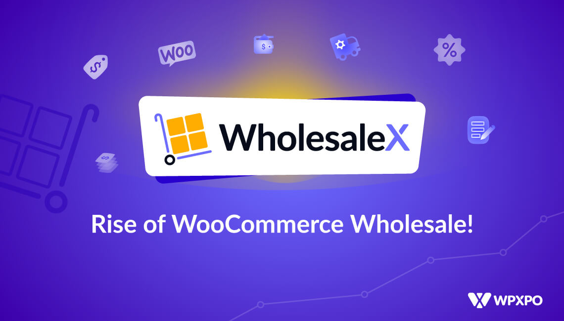 Download WPXPO | WholesaleX – Simplest Solution for WooCommerce B2B ...