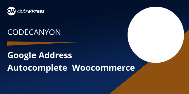 Download Google Address Autocomplete – WooCommerce