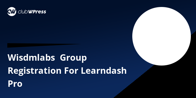 Download WisdmLabs | Group Registration for LearnDash PRO
