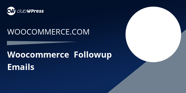 Download WooCommerce – Follow-Up Emails